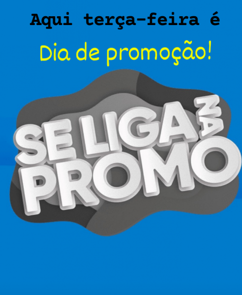 Terça feira é dia de promoção!