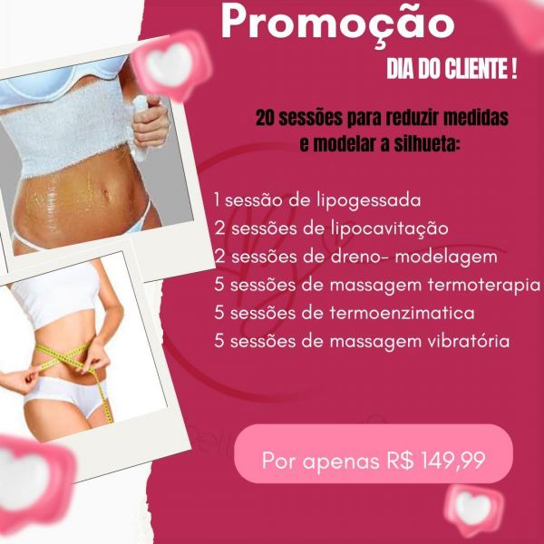 Promoção dia do cliente ( 20 sessões para redução de medidas )