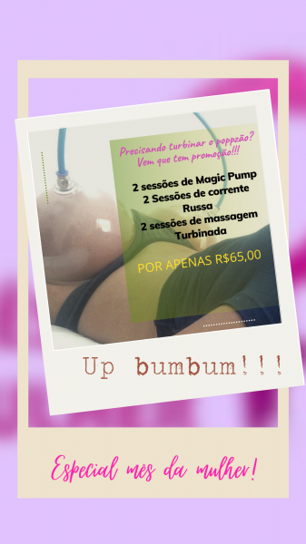 Especial mês da mulher ( up bumbum)