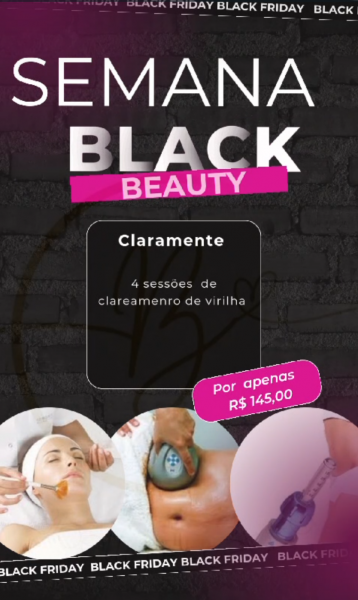 Semana Black beauty ( clareamento)