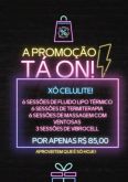 promoção tá on ( Xô celulites )