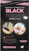 black Friday ( sessão em dobro )