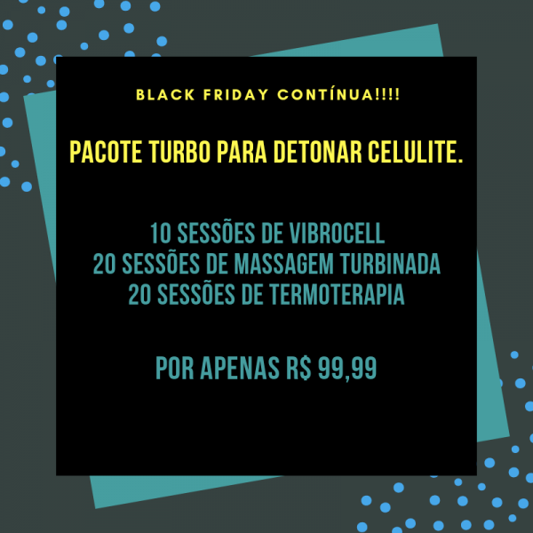 Black Friday ( protocolo para detonar Celulite)