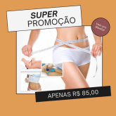 Super promoção para redução de medidas