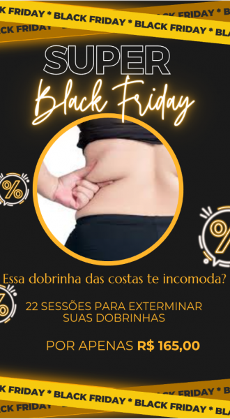 Super Black Friday ( dobrinha das costas)