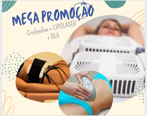 Mega promoção ( criolipolise+ LIPOLASER+ DLA)