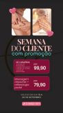 Semana do cliente ( xô celulite)
