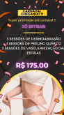 Promoção pré carnaval ( xô estrias)