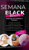 Semana Black beauty( redução de medidas e flacidez)