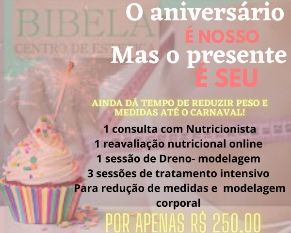 super promoção de aniversário ( redução de peso e medidas até o carnaval )