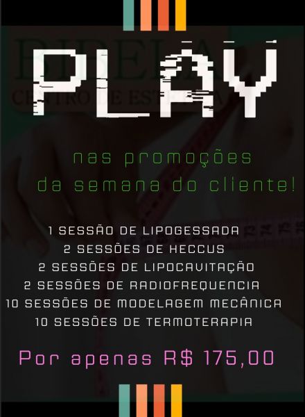 PLAY nas promoções da semana do cliente ( lipogessada)