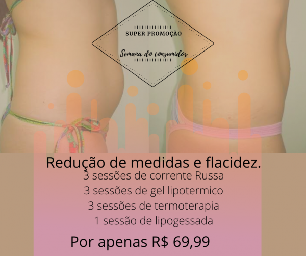 Redução de medidas ( promoção semana do consumidor)