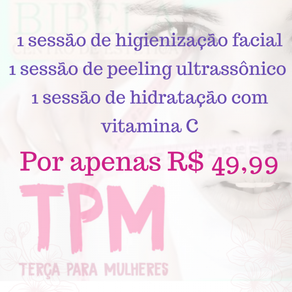 Terça para mulheres ( promoção facial )