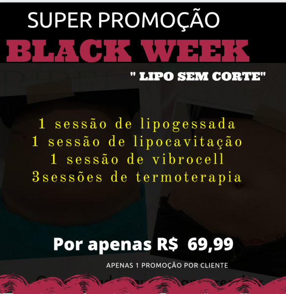 Black week ( lipo sem corte)