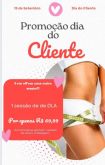 Especial dia do cliente ( DLA)