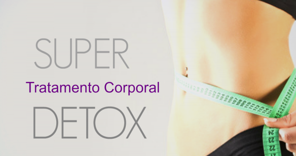 Super detox (com 5 sessões e 4 técnicas diferentes )