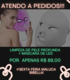 Sexta feira Maluca ( limpeza de pele + mascara de led)