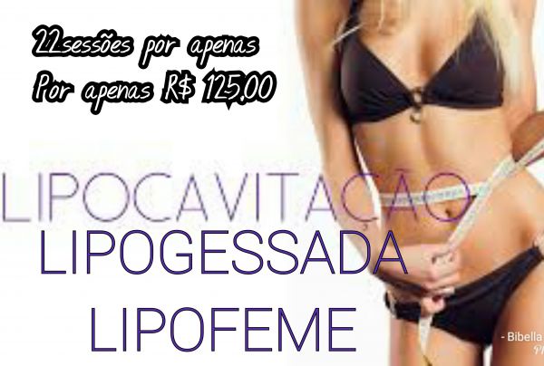 22 sessões com lipocavitação e lipogessada