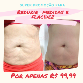 Super promoção para reduzir medidas e flacidez