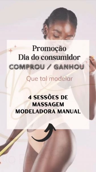 especial dia do consumidor ( massagem modeladora)