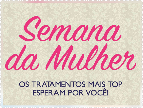 Semana da mulher ( in  shape vaccun )