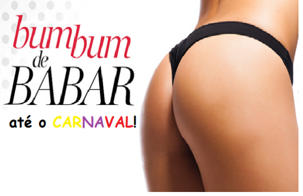 Bum Bum de BABAR até o carnaval!!!