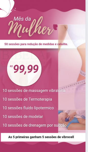 Especial mês da mulher ( redução de medidas e celulite)