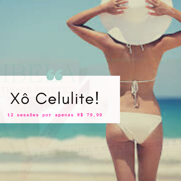 Super promoção xô celulite