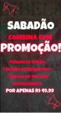 Sabadão combina com promoção ( peeling de verão )